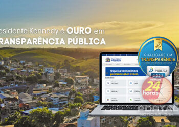 [Kennedy] Município é Selo Ouro em transparência pública na avaliação dos Tribunais de Contas