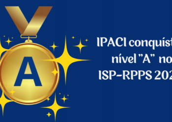 Ipaci recebe nota máxima no Índice de Situação Previdenciária 2024